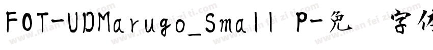 FOT-UDMarugo_Small P字体转换